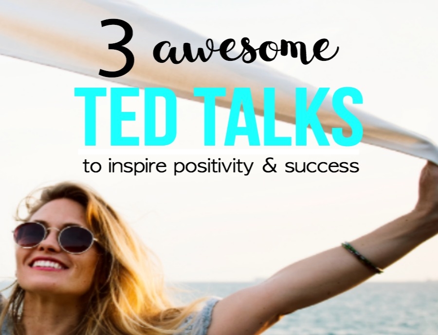 3 Ted Talks To Inspire You To Be Positive & Successful - Love More Live ...